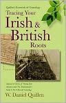 Book Cover Image. Title: Quillen's Essentials of Genealogy: Tracing Your Irish & British Roots, Author: W. Daniel Quillen