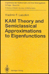  Kam Theory and Semiclassical Approximations to Eigenfunctions:  Vladimir F. Lazutkin