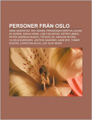 Personer Fran Oslo: Asne Seierstad, Ray Adams, Prinsessan 