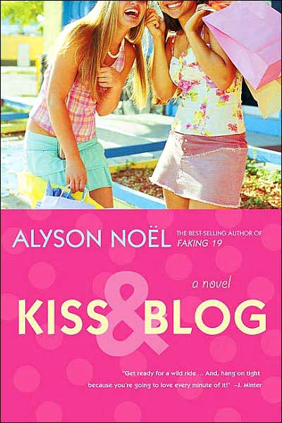 Alyson Noel - Kiss and Blog