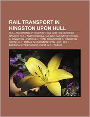 Rail Transport in Kingston Upon Hull: Hull and Barnsley 