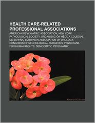 Health Care-Related Professional Associations: American 