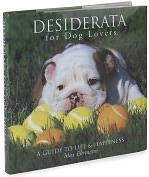 Product Image. Title: Desiderata for Dog Lovers: A Guide to Life & Happiness