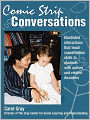 Book Cover Image. Title: Comic Strip Conversations: Colorful, Illustrated Interactions with Students with Autism and Related Disorders, Author: by Carol  Gray Bvm