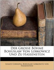 Der gro e B hme Bohuslaw von Lobkowicz und zu Hassenstein