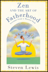 Zen and the Art of Fatherhood: Lessons from a Master Dad