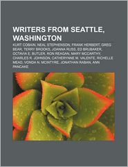 Writers from Seattle, Washington: Kurt Cobain, Neal 
