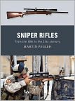 Book Cover Image. Title: Sniper Rifles: From the 19th to the 21st Century, Author: Martin  Pegler