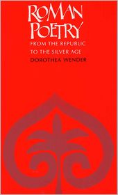  Roman Poetry: From the Republic to the ...
