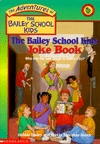 Bailey School Kids Joke Book (Adventures of the Bailey School Kids Series)