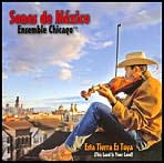 Esta Tierra Es Tuya by Sones de M�xico Ensemble Chicago: CD Cover