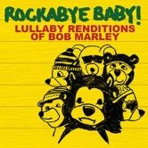 Rockabye Baby! Lullaby Renditions of Bob MarleyRockabye Baby!: CD Cover