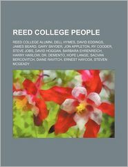 Reed College People: Reed College Alumni, Dell Hymes, David Eddings, James Beard, Gary Snyder, Jon Appleton, Ry Cooder, Steve Jobs