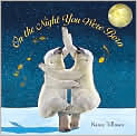 Book Cover Image. Title: On the Night You Were Born, Author: by Nancy  Tillman