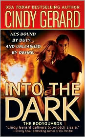 Into the Dark (Bodyguards Series #6) by Cindy Gerard: Book Cover