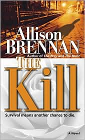 The Kill by Allison Brennan: Book Cover