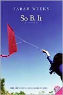 So B. It by Sarah Weeks: Book Cover