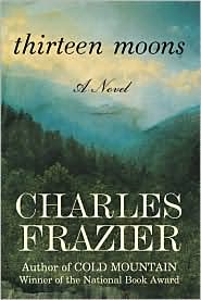 Thirteen Moons by Charles Frazier: Book Cover