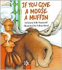 If You Give a Moose a Muffin by Laura Numeroff: Book Cover