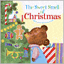 Book Cover Image. Title: Sweet Smell of Christmas, Author: by Patricia M. Scarry
