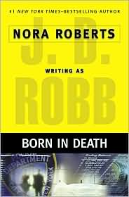 Born in Death (In Death Series #23) by J. D. Robb: Book Cover
