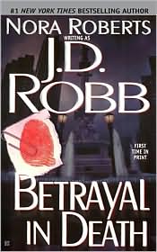 Betrayal in Death (In Death Series #12) by J. D. Robb: Book Cover