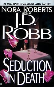 Seduction in Death (In Death Series #13) by J. D. Robb: Book Cover