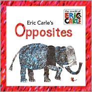 Eric Carle's Opposites by Eric Carle: Book Cover