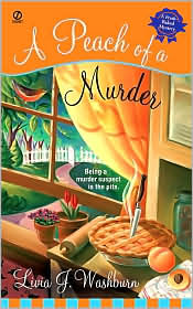 A Peach of a Murder (Fresh-Baked Mystery Series #1) by Livia J. Washburn: Book Cover