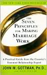 Book Cover Image. Title: The Seven Principles for Making Marriage Work, Author: by John M. Gottman