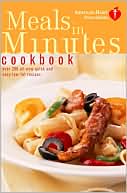 American Heart Association Meals in Minutes Cookbook by American Heart Association