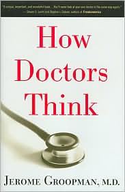 How Doctors Think by Jerome Groopman: Book Cover