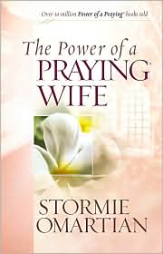 The Power of a Praying Wife by Stormie Omartian: Book Cover