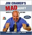Jim Cramer's Mad Money: Watch TV, Get Rich