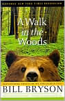 Book Cover Image. Title: A Walk in the Woods: Rediscovering America on the Appalachian Trail, Author: by Bill  Bryson