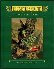 Once upon a Crime (Sisters Grimm Series #4) by Michael Buckley: Book Cover