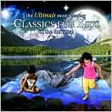 CD Cover Image. Title: The Ultimate Most Relaxing Classics for Kids in the Universe