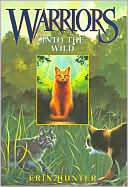 Into the Wild (Warriors Series #1) by Erin Hunter