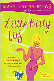 Little Bitty Lies by Mary Kay Andrews: Book Cover