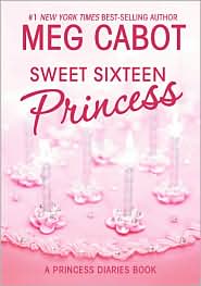 Sweet Sixteen Princess (Princess Diaries Series)