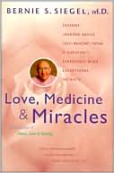 Love, Medicine and Miracles by Bernie S. Siegel