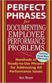 Perfect Phrases for Documenting Employee Performance Problems by Anne Bruce: Book Cover