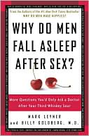 Why Do Men Fall Asleep after Sex? by Mark Leyner
