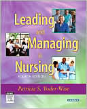 Leading and Managing in Nursing by Patricia S. Yoder-Wise