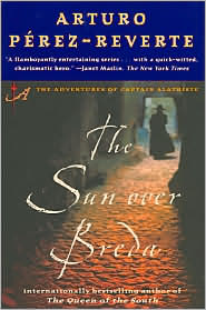 The Sun Over Breda (Capit�n Alatriste Series #3) by Arturo P�rez-Reverte: Book Cover