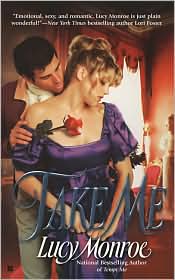Take Me by Lucy Monroe: Book Cover