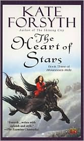 The Heart of Stars by Kate Forsyth: Book Cover