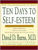 Ten Days to Self-Esteem by David D. Burns