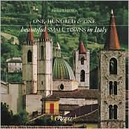 One Hundred and One Beautiful Small Towns of Italy by Paolo Lazzarin: Book Cover