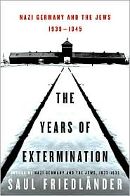 The Years of Extermination by Saul Friedlander: Book Cover